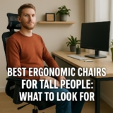 Best Ergonomic Chairs for Tall People: What to Look For