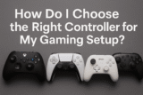 How To Choose the Right Controller for Your Gaming Setup (Without Regrets)