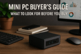 Mini PC Buyer’s Guide: What to Look For Before You Buy